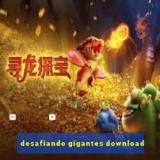 desafiando gigantes download